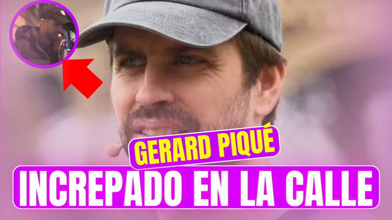 HUYE DESPAVORIDO Gerard Piqué al ser INCREPADO por sus AFICIONADOS