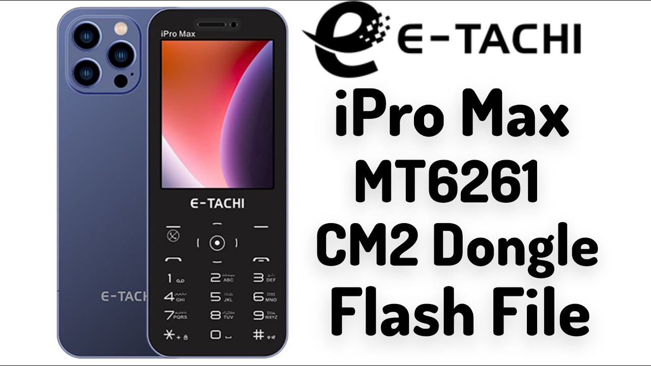 E-Tachi iPro Max Flash File By RJ MOBILES
