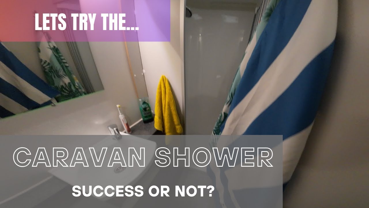 Using the caravan shower for the first time!