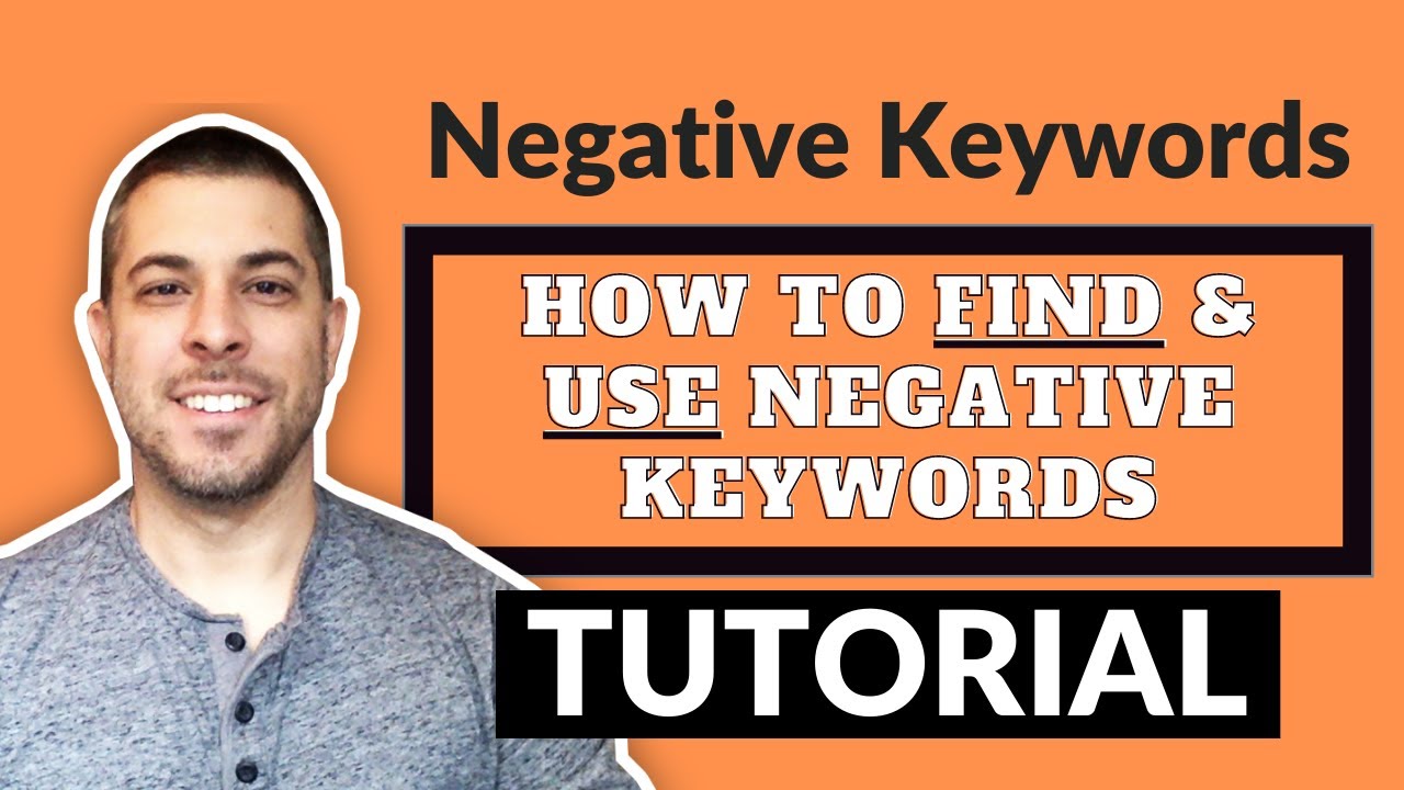 Negative Keyword Match Types | How to FIND & USE Negative Keywords in Google Ads PPC