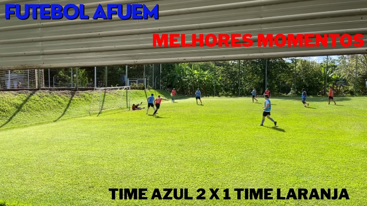 TIME AZUL 2 X 1 TIME LARANJA MELHORES MOMENTOS DA PARTIDA AFUEM 24/01 