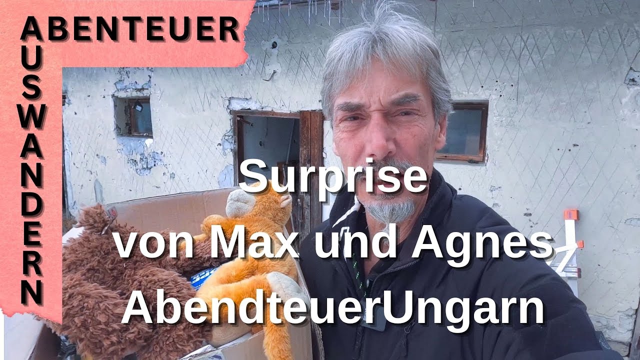 Surprise von Max und Agnes AbendteuerUngarn  #auswanderer #abenteuer #ungarn #neueszuhause