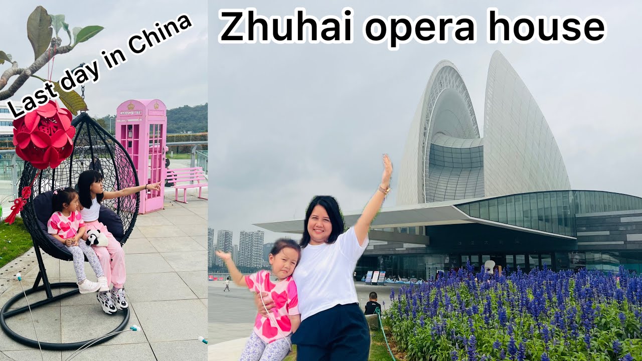 Zhuhai Opera house in China 🇨🇳 |our last day in China|Hongkong to China part 4