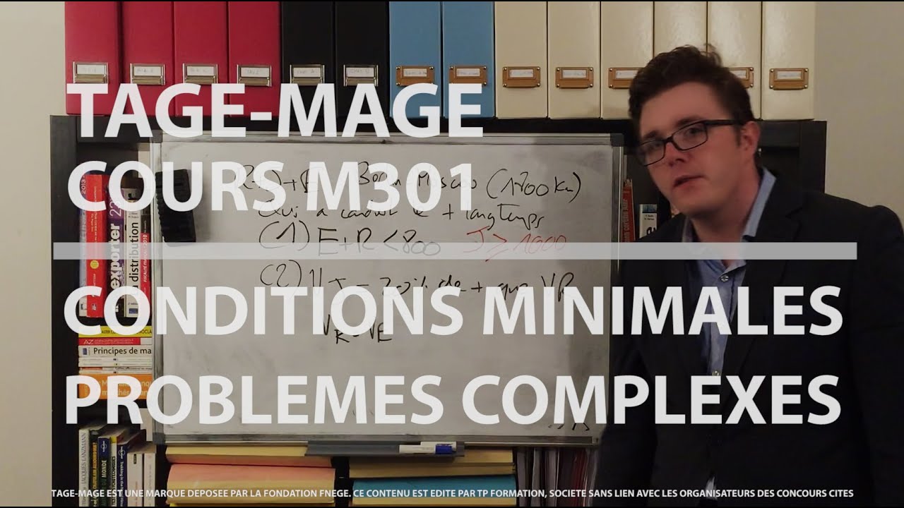 TAGE-MAGE - PROBLEMES COMPLEXES DE CONDITIONS MINIMALES