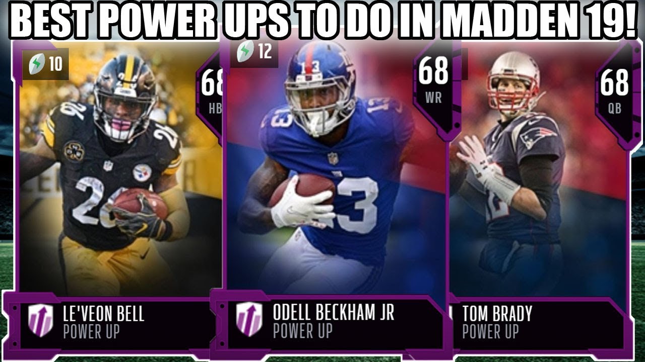BEST PLAYERS TO POWER UP IN MADDEN 19! BEST POWER UPS TO DO! | MADDEN 19 ULTIMATE TEAM