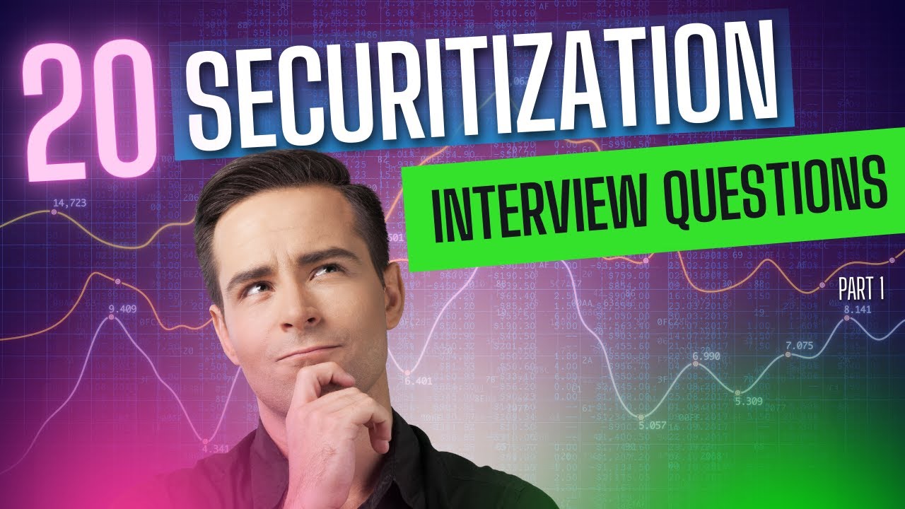 Top 20 Securitization Interview Questions | Part 1