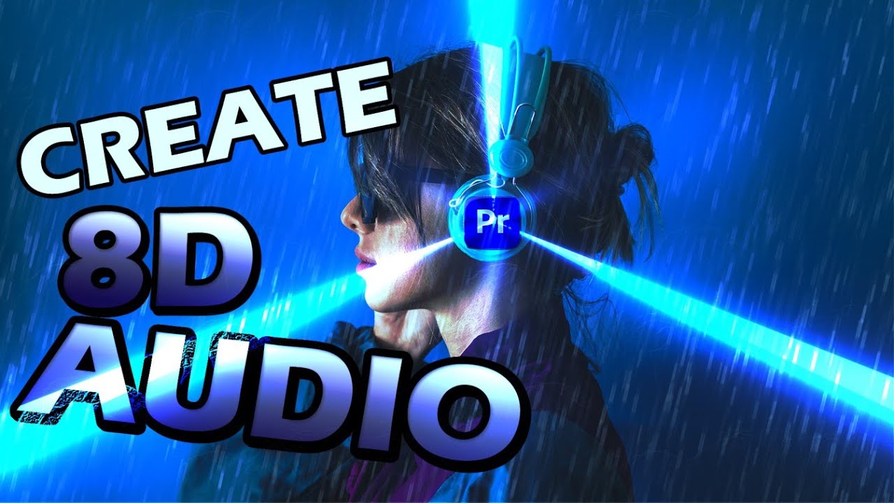 Create 8D AUDIO *FOR HEADPHONES* In Adobe Premiere Pro