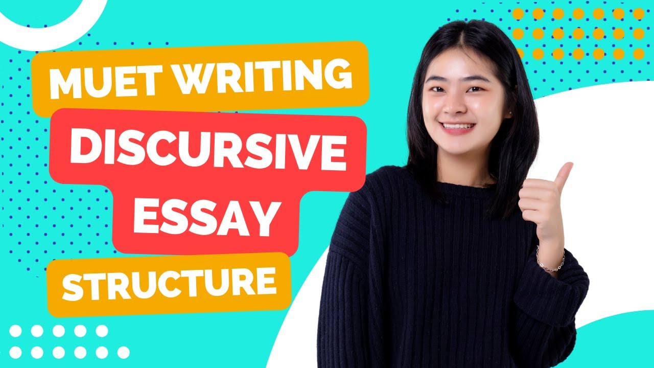 MUET Discursive essay structure