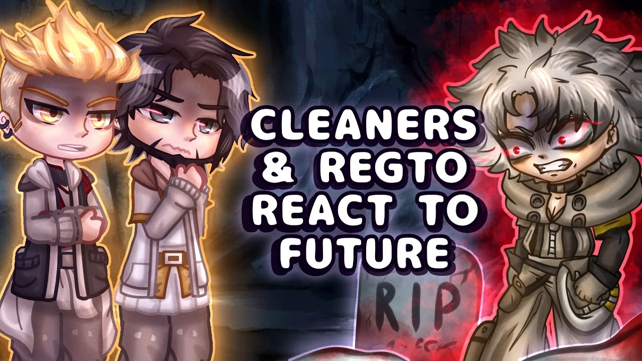 Gachiakuta Cleaners + Regto react to Future // Gacha React
