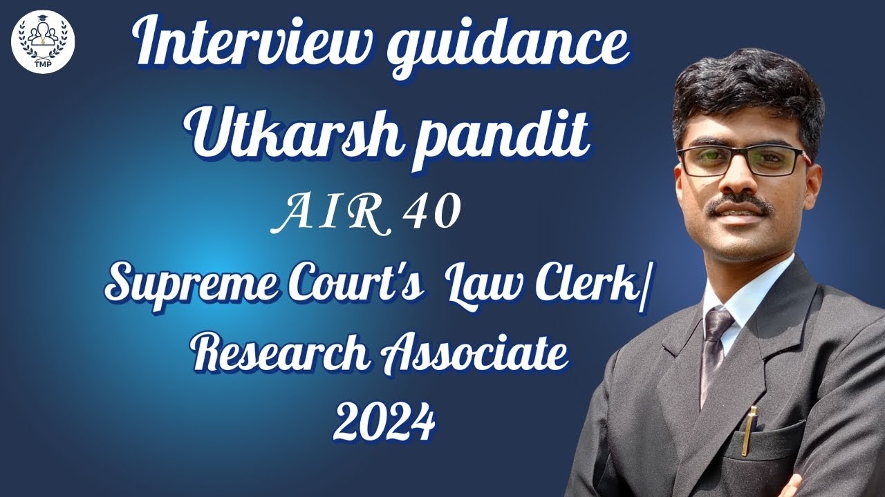 Interview Guidance I Supreme Court Law Clerk cum Research Associate I AIR 40 I Utkarsh Pandit