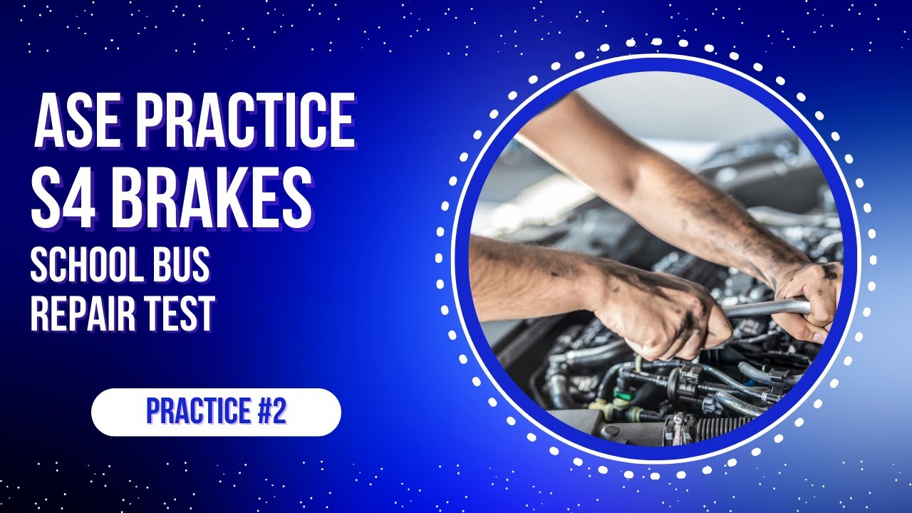 ASE S4 Practice Test #2 – Brakes | 50 ASE Certification Questions & Answers
