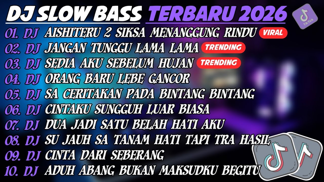 DJ SLOW BASS TERBARU 2026🎵DJ AISHITERU 2 SIKSA MENANGGUNG RINDU🎵DJ JANGAN TUNGGU LAMA²🎵FULL ALBUM 