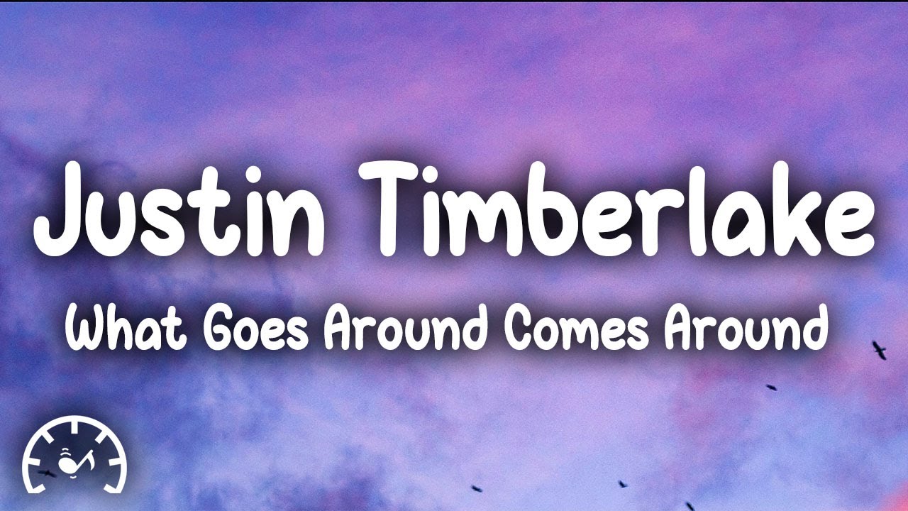 Justin Timberlake​ - What Goes Around...Comes Around (Lyrics)