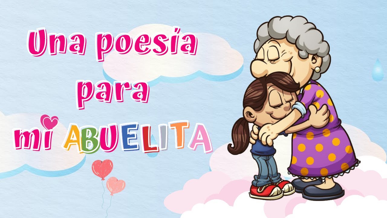 Poema corto para NI&Ntilde;OS  a mi ABUELITA QUERIDA👵🤟💕💕💕💕🌟(de Montserrat Calder&oacute;n)-