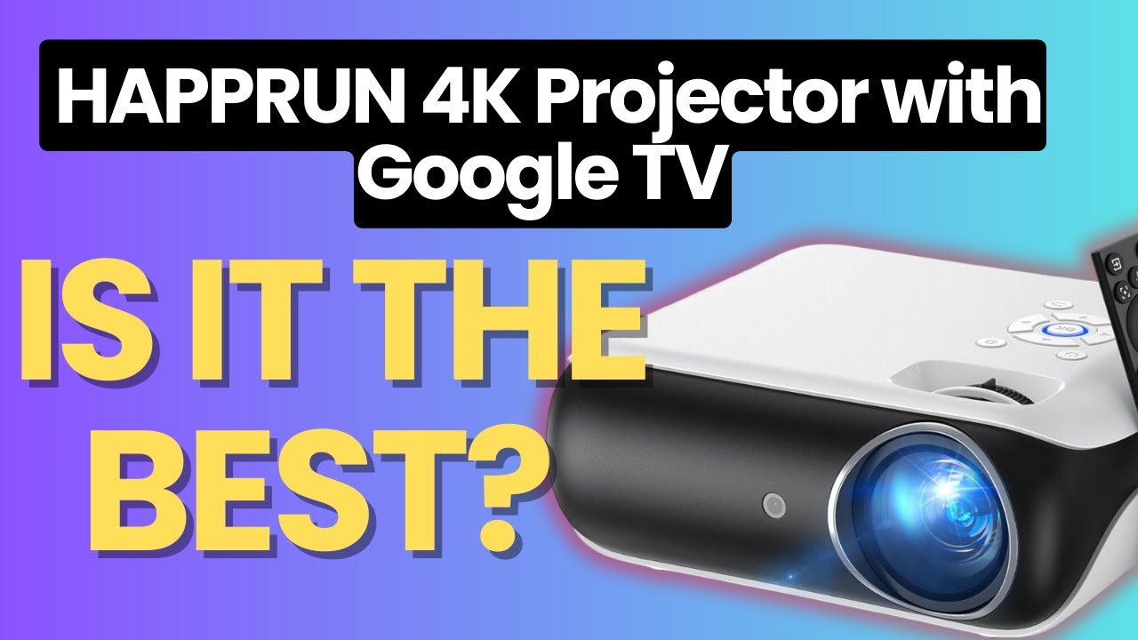 Best 4K Projector with Google TV in 2025 HAPPRUN Full Review! #projectorreview