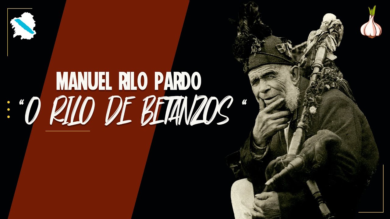 MANUEL RILO PARDO  🎼 O RILO DE BETANZOS