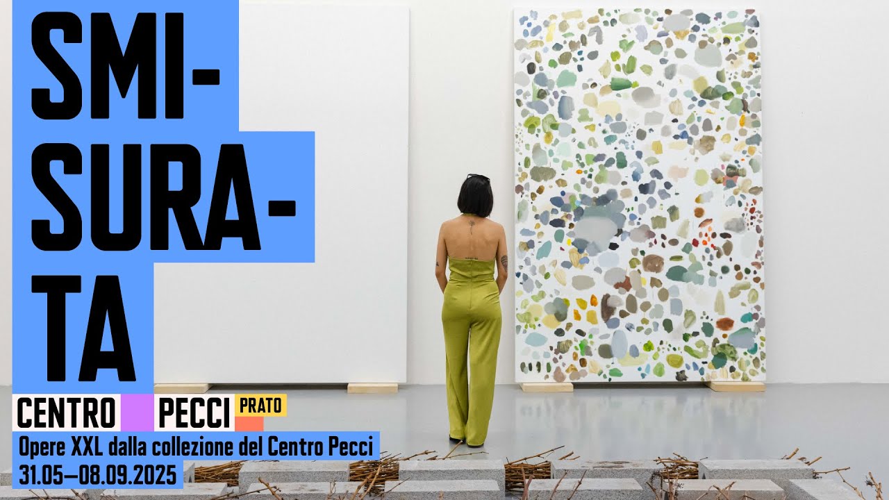 SMISURATA. Opere XXL dalla Collezione Centro Pecci