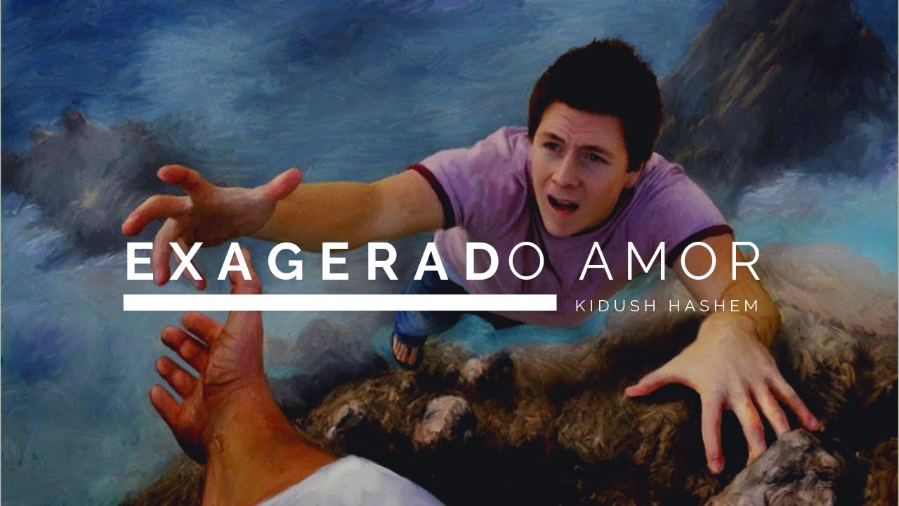 Kidush Hashem | Exagerado Amor