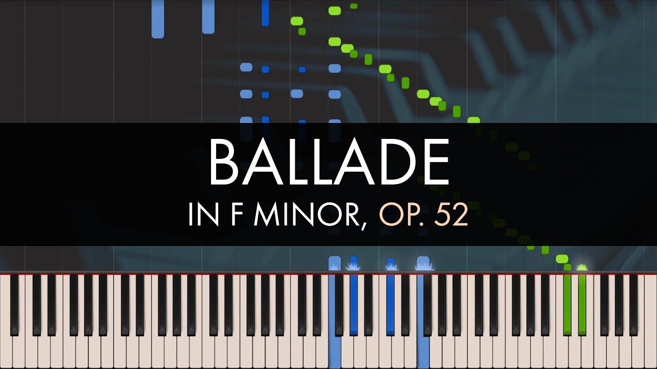 Frédéric Chopin - Ballade No. 4 in F Minor, Op. 52
