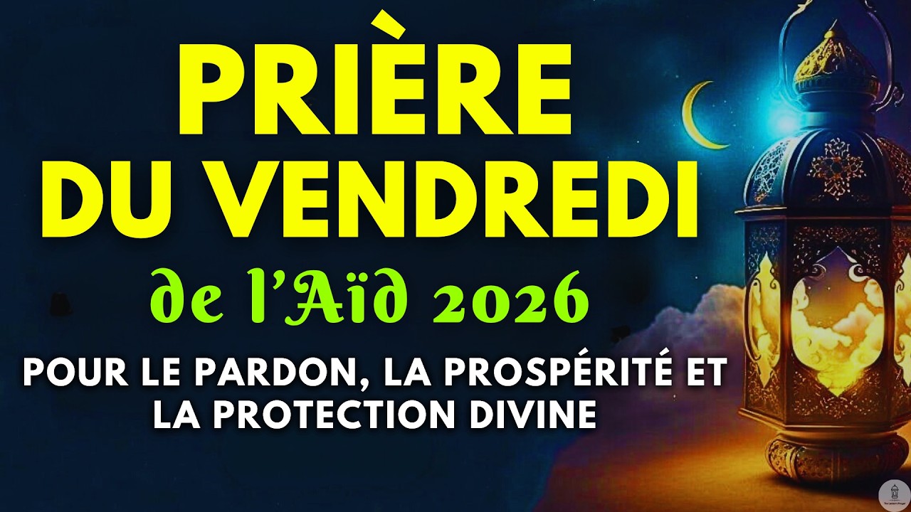 🌙 Vendredi de l’Aïd al-Fitr 2026 : Dou’a Puissante pour Pureté, Fraternité et Acceptation du Ramadan
