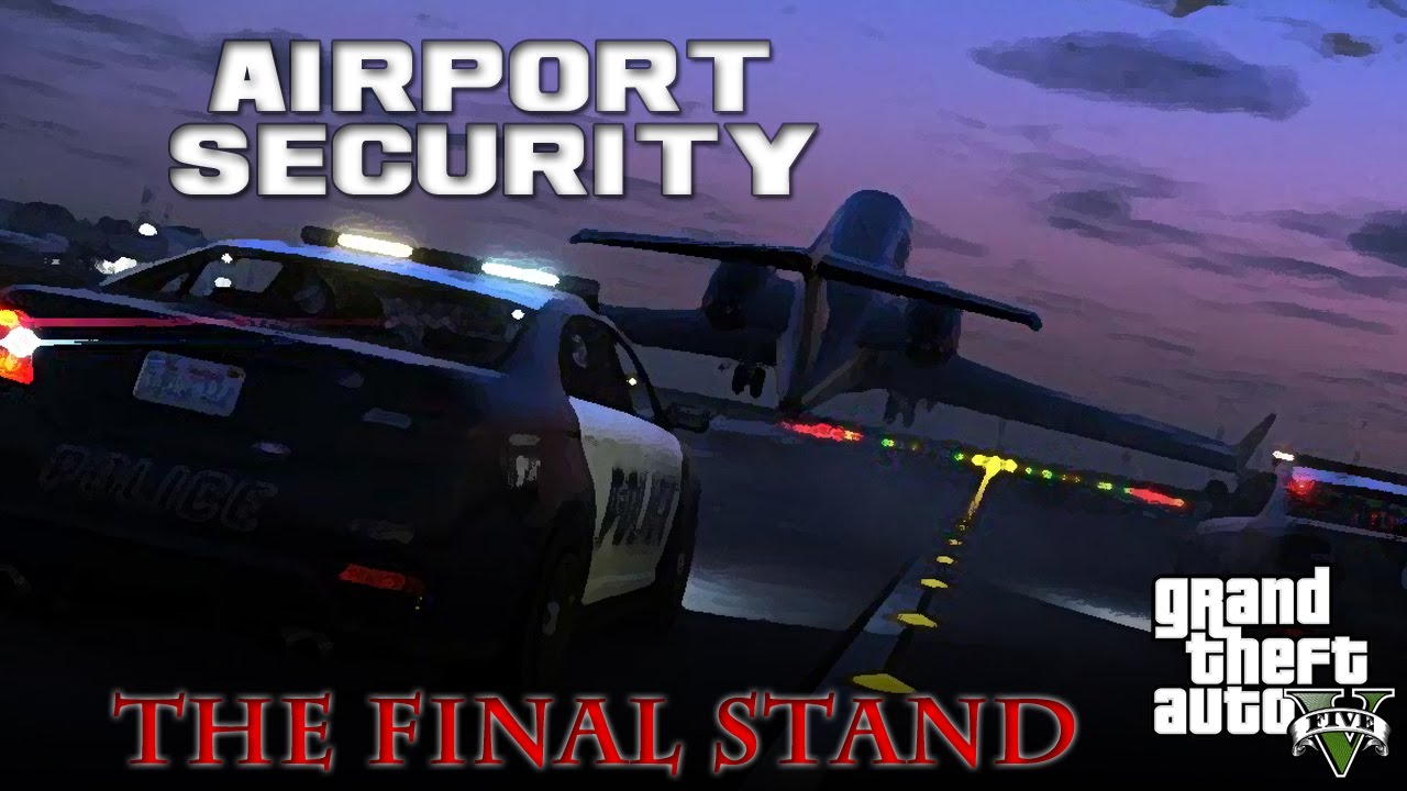 GTA 5 | Airport Security (EPIC ENDING!!!)
