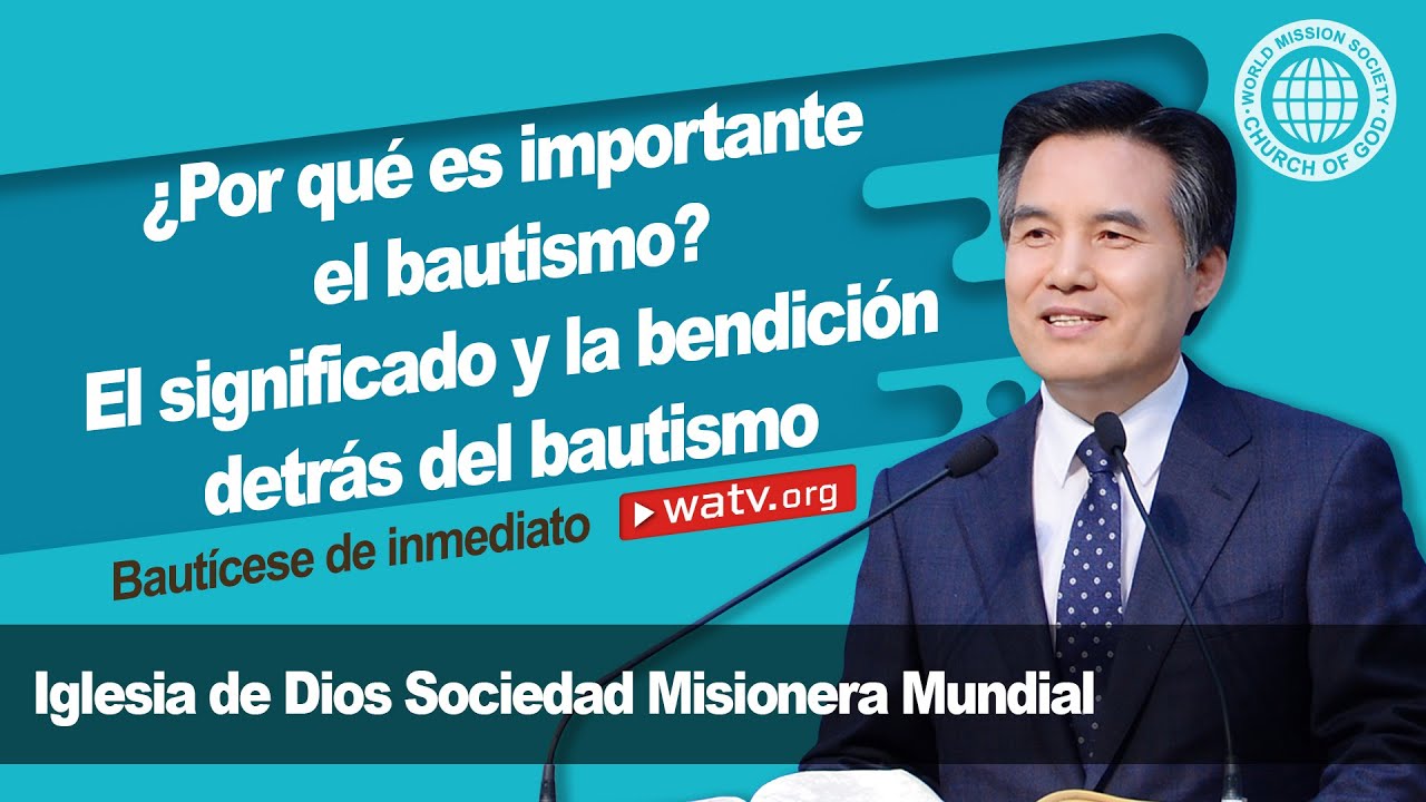 Bautícese de inmediato (Iglesia de Dios Sociedad Misionera Mundial)