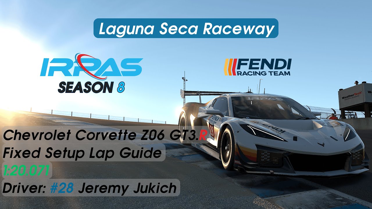 IRPAS Season 8 Laguna Seca Lap Guide