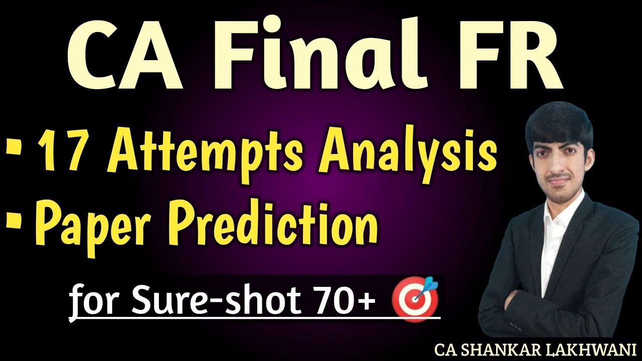 CA Final FR Jan 26 Paper Exposed I 17 Attempts Analysis & Paper Prediction I Must-Do Topics