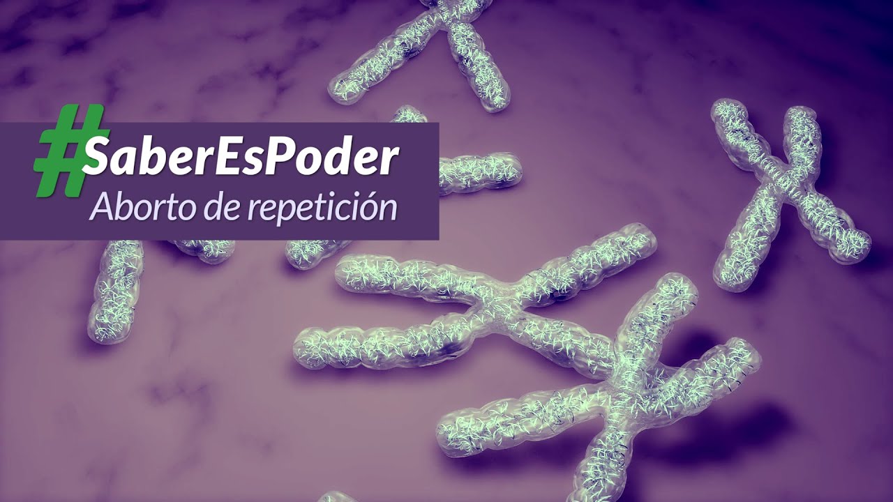 Abortos de repetición [Saber Es Poder]