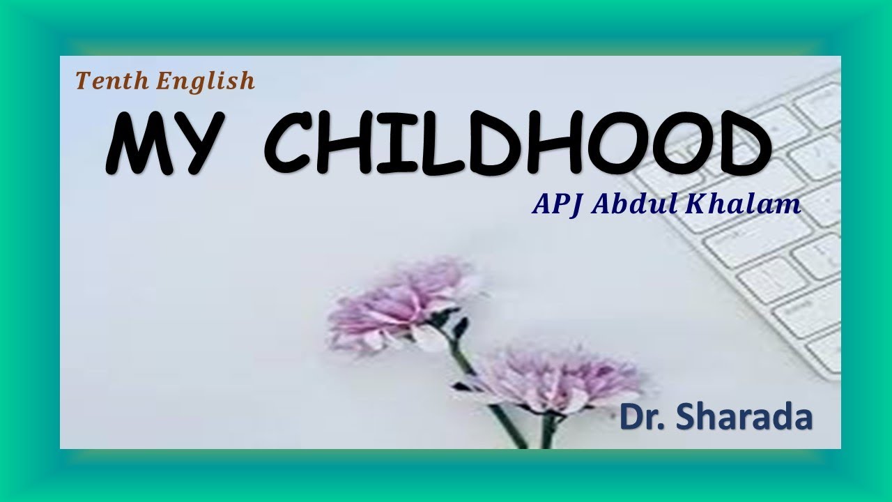 My Childhood / Abdul Kalam / Tenth Class / Unit-7 / A-Reading / Dr. Sharada