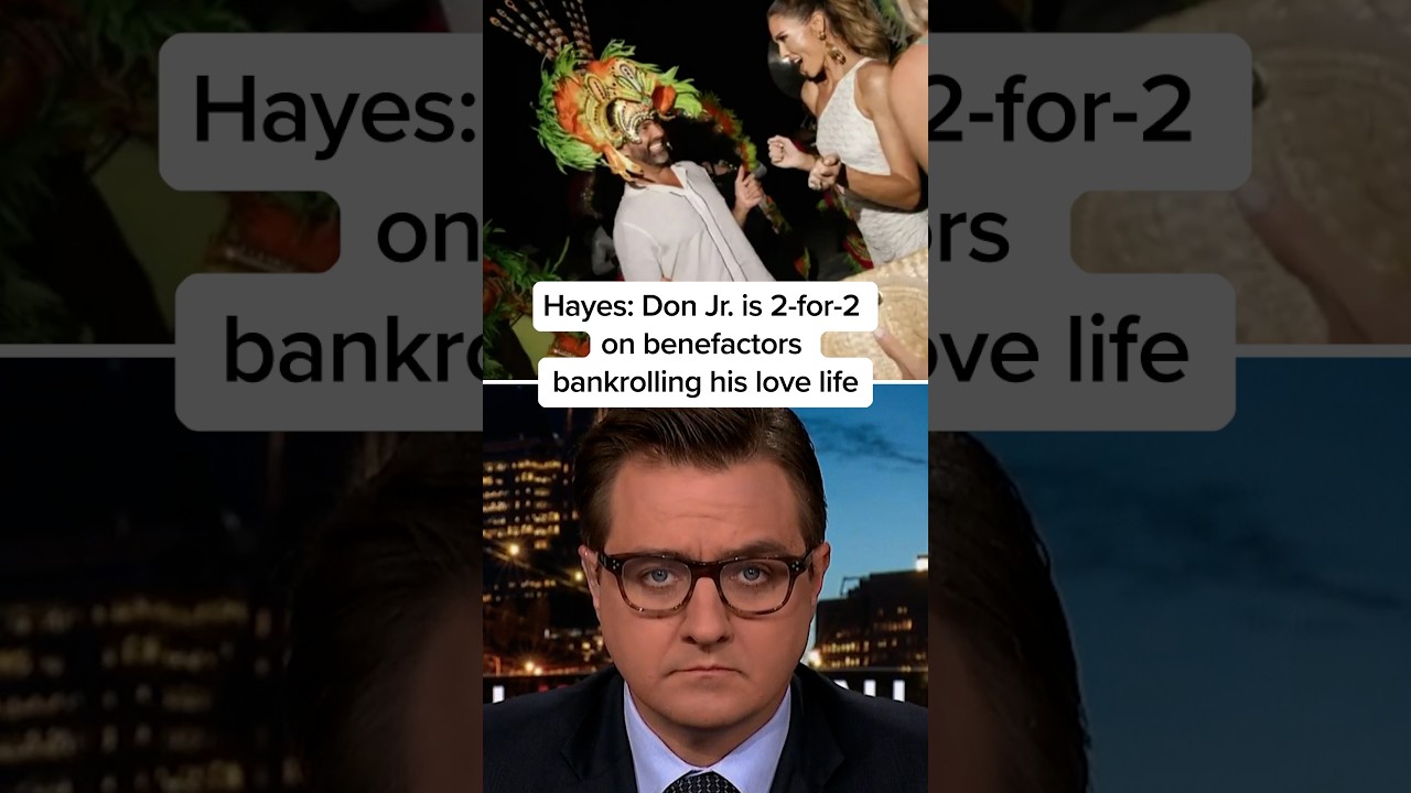 Hayes: Don Jr. is 2-for-2 on benefactors bankrolling his love life