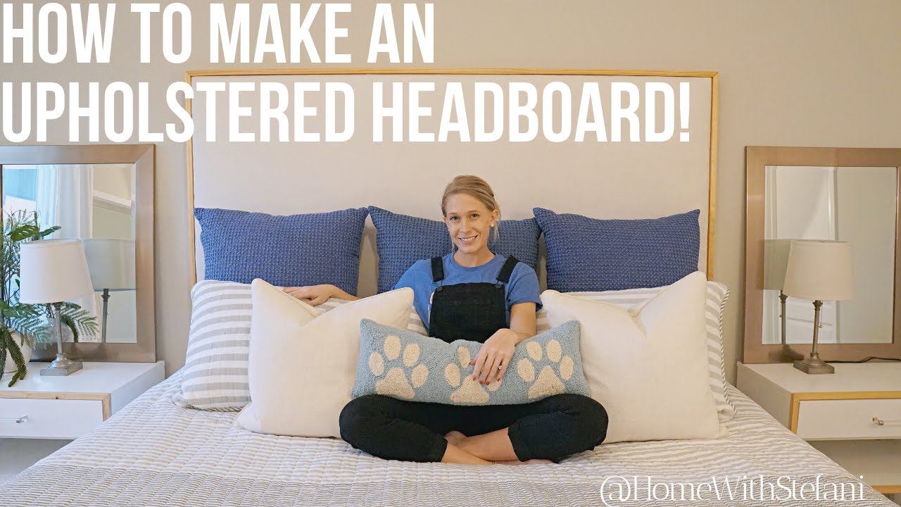 How to Make an Upholstered Headboard | HomeWithStefani