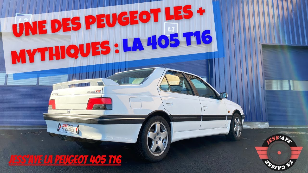 LA 405 T16 : UNE DES PEUGEOT LES + MYTHIQUES DE L'HISTOIRE