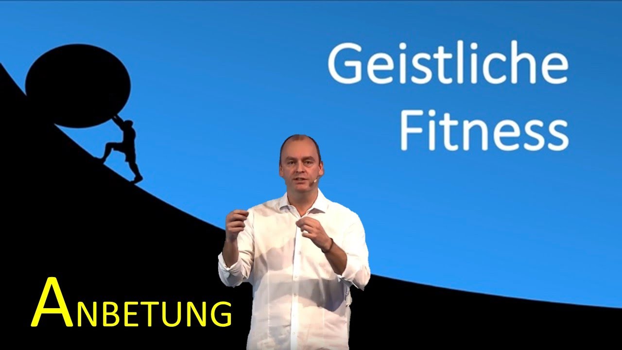 GEISTLICHE FITNESS - ANBETUNG  |  MICHAEL GROSSKLAUS