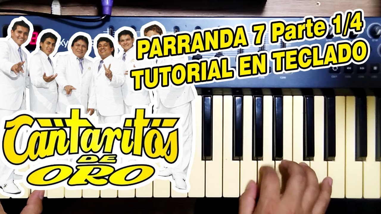 PARRANDA 7 CANTARITOS DE ORO Parte 1/4 (TUTORIAL EN TECLADO)