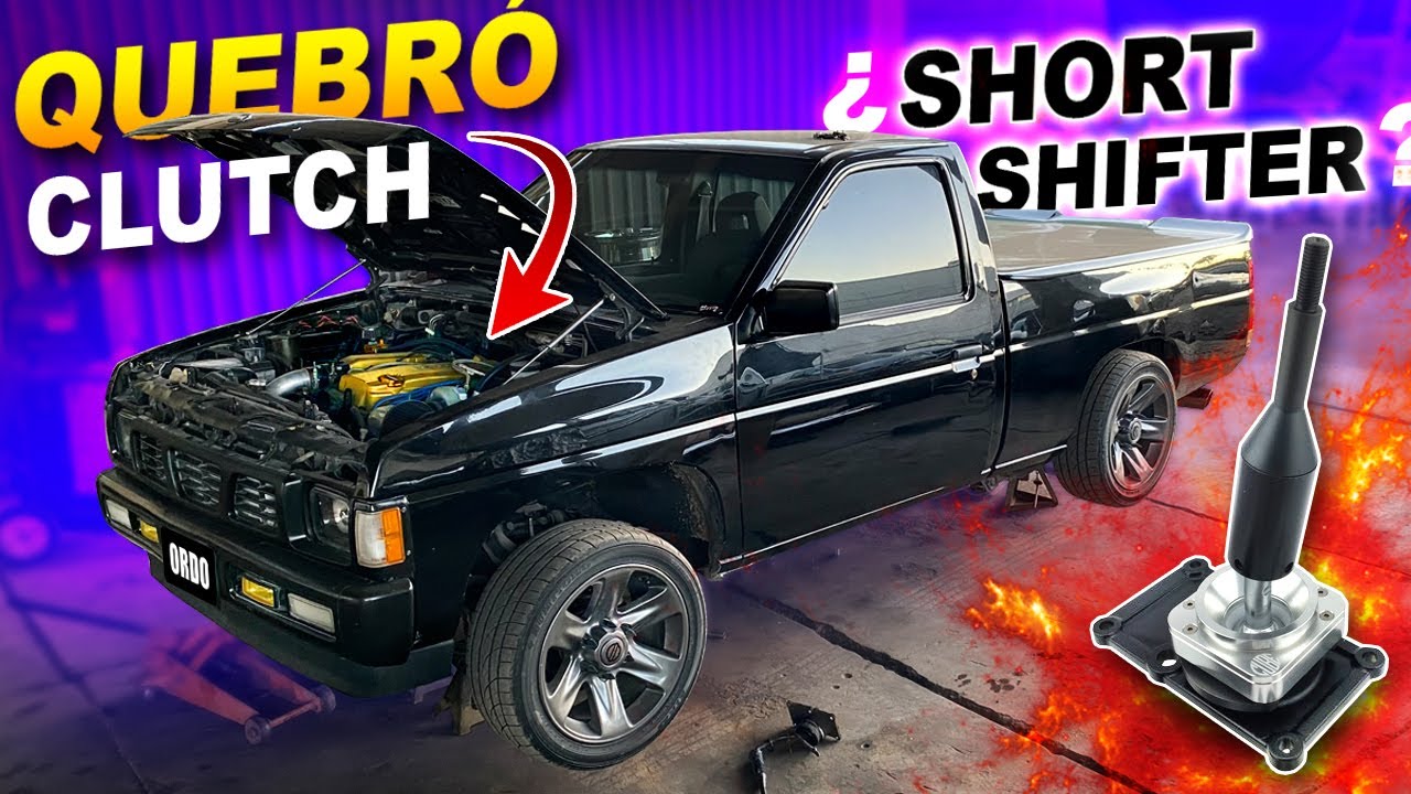 SE QUEBRÓ EL CLUTCH DEPORTIVO y NUEVO SHORT SHIFTER a LA CHANATA #d21 #nissan #turbo #hardbody