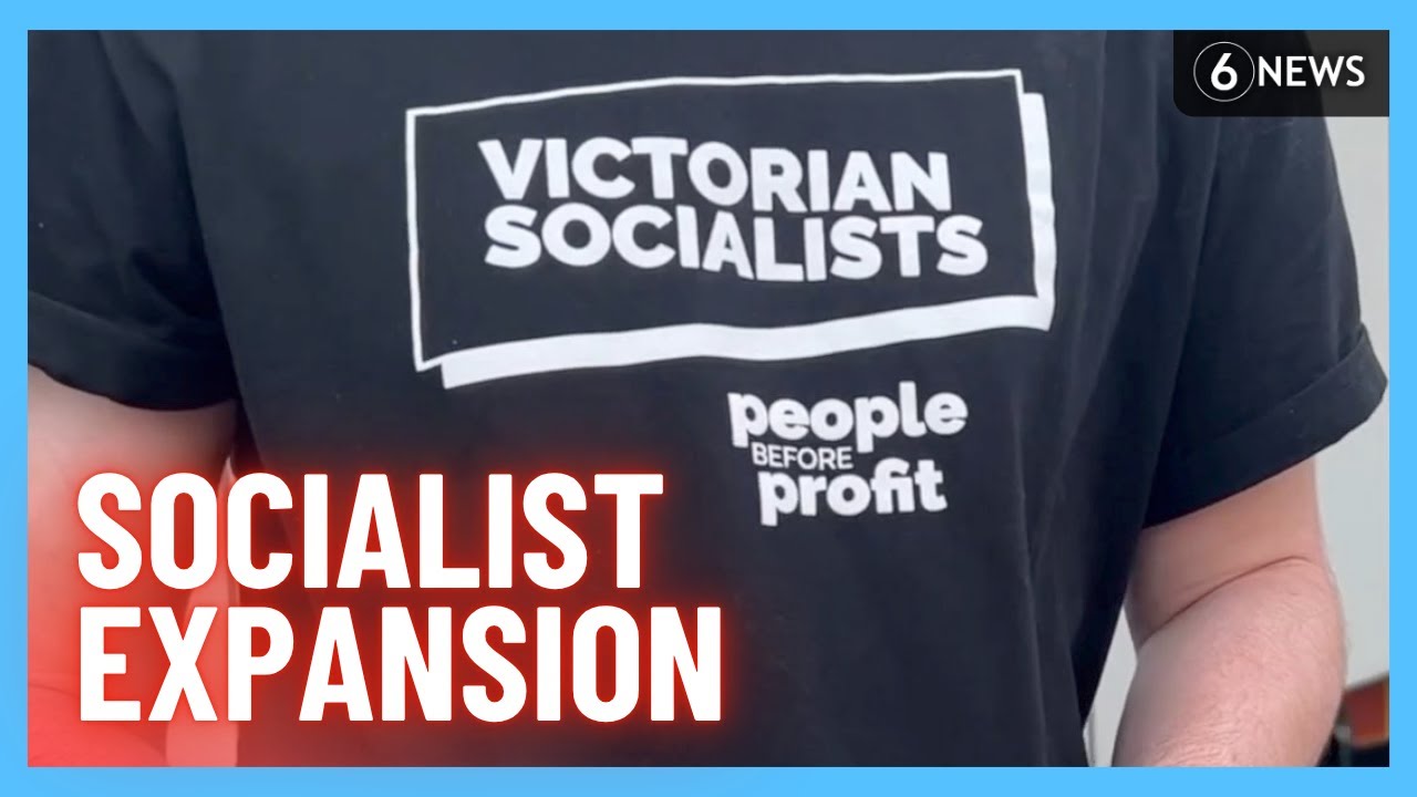 Victorian Socialists to expand Australia-wide after increasing federal election vote | 6 News