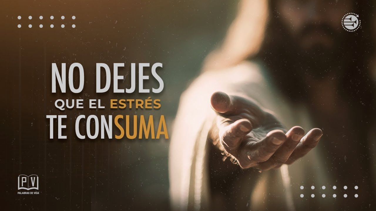 NO DEJES QUE EL ESTR&Eacute;S TE CONSUMA | Pr. Luis Dur&aacute;n | Palabras de Vida | #AWR360