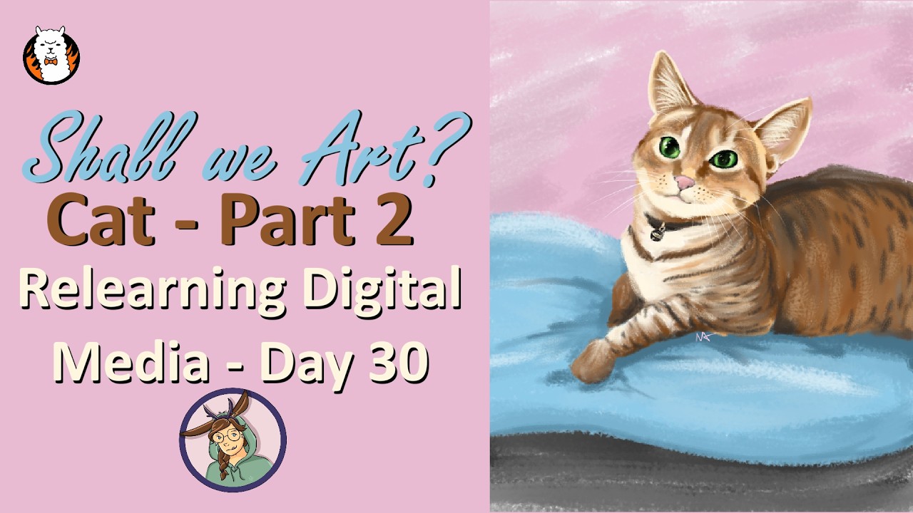Shall we Art? | Cat - Part 2 (Relearning Digital Media - Day 30)