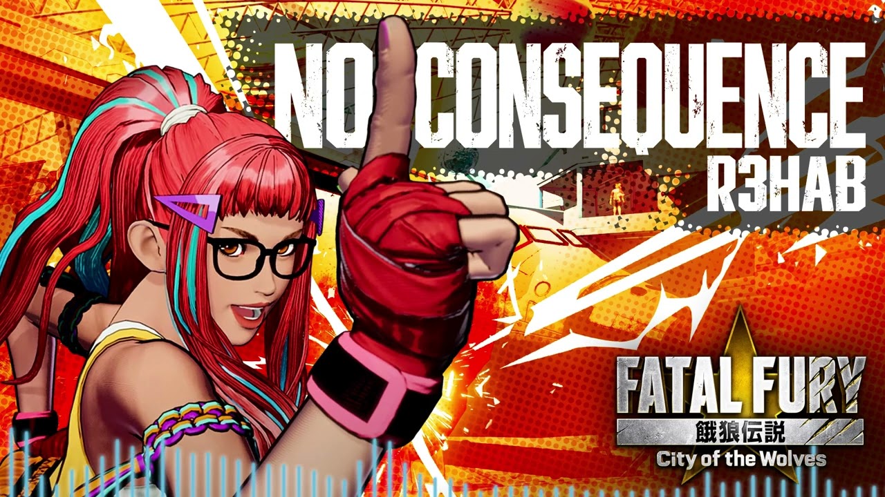 FATAL FURY: CotW｜STAGE MUSIC｜R3HAB - NO CONSEQUENCE