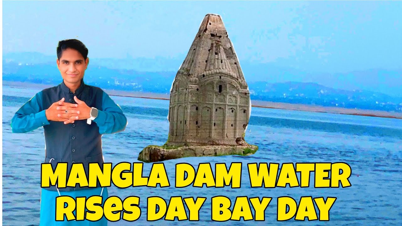 Mangla Dam Water Rises Day Bay Day | Zeeshan Ali Siyal