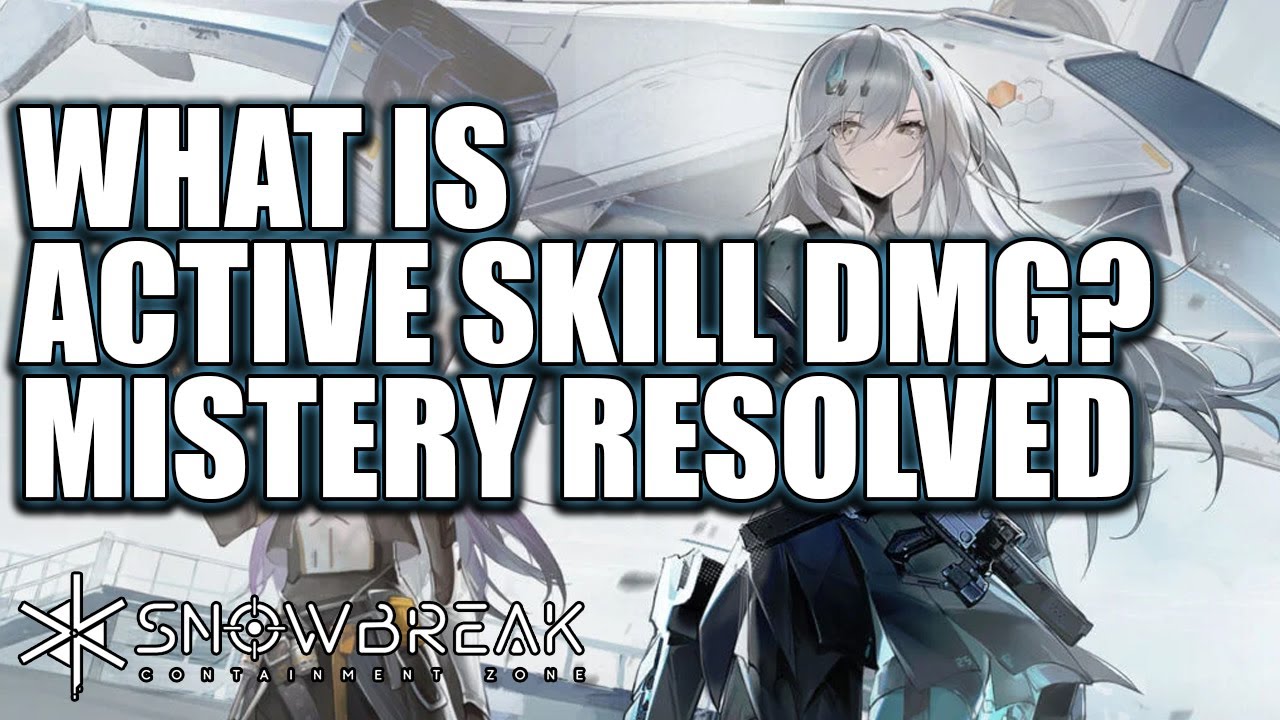 Active skill damage how it works/demonstration/applications | Snowbreak Containment Zone