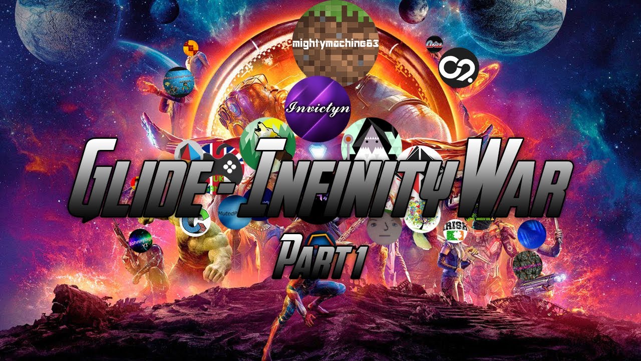 Glide - Infinity War - Part 1