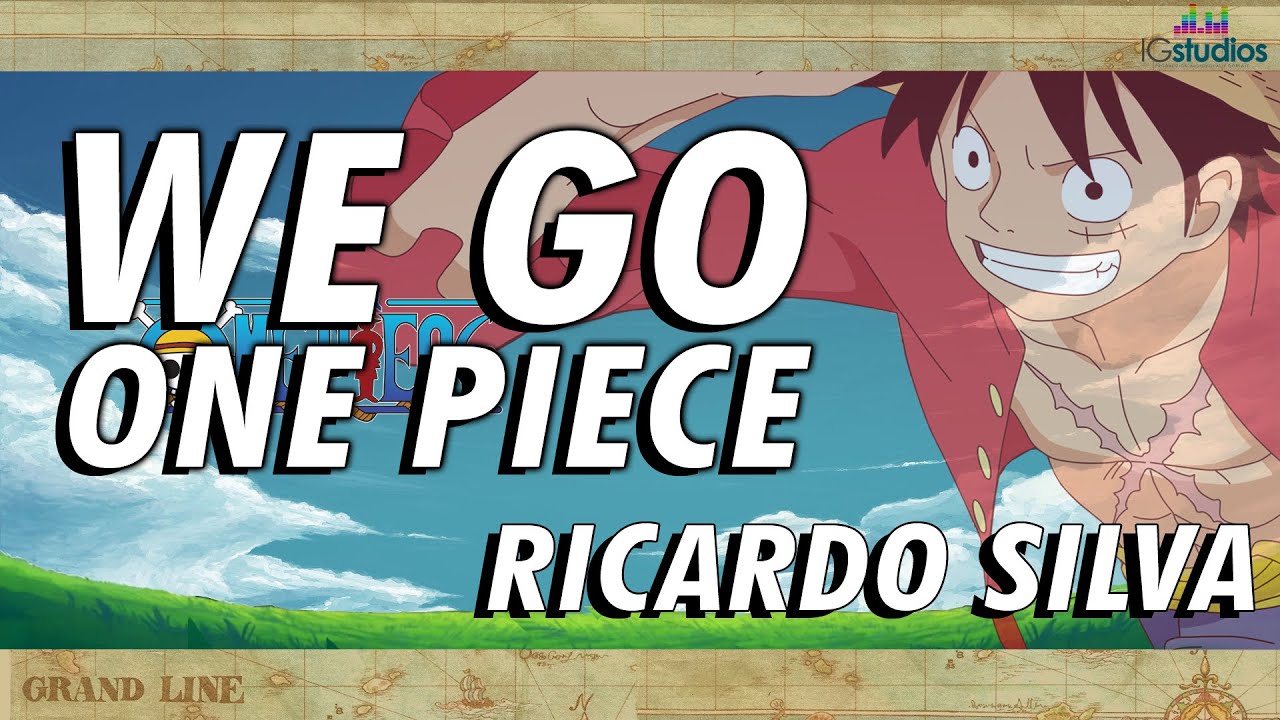We Go (One Piece) | Ricardo Silva