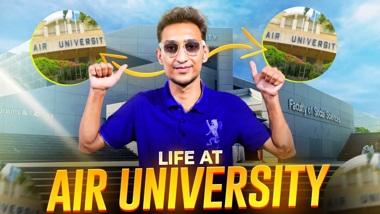 Life At Air University Islamabad !! (Ragging & Campus Tour)