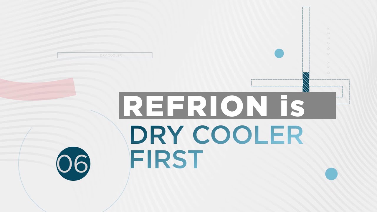 Refrion is... Dry Cooler first