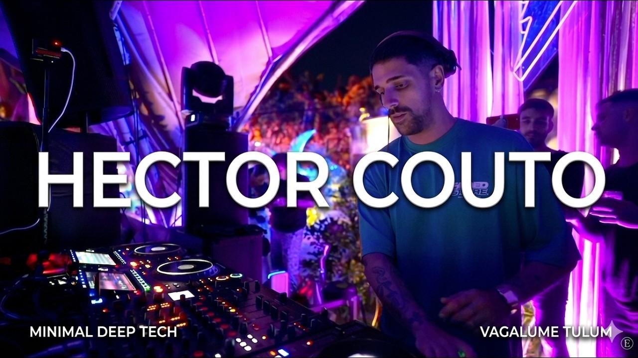 Hector Couto | Deep Tech House Tulum | Vagalume | By @EPHIMERATulum