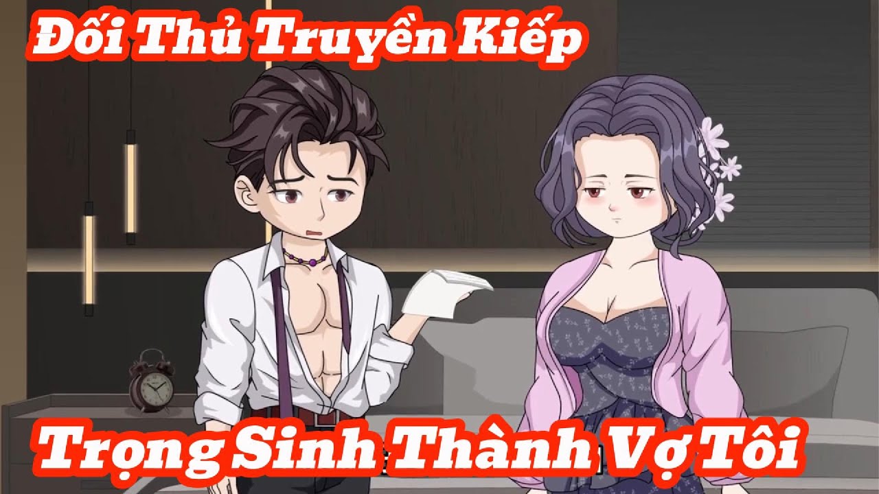 [Full] Đối Thủ Truyền Kiếp Trọng Sinh Thành Vợ Tôi | Meihaysub