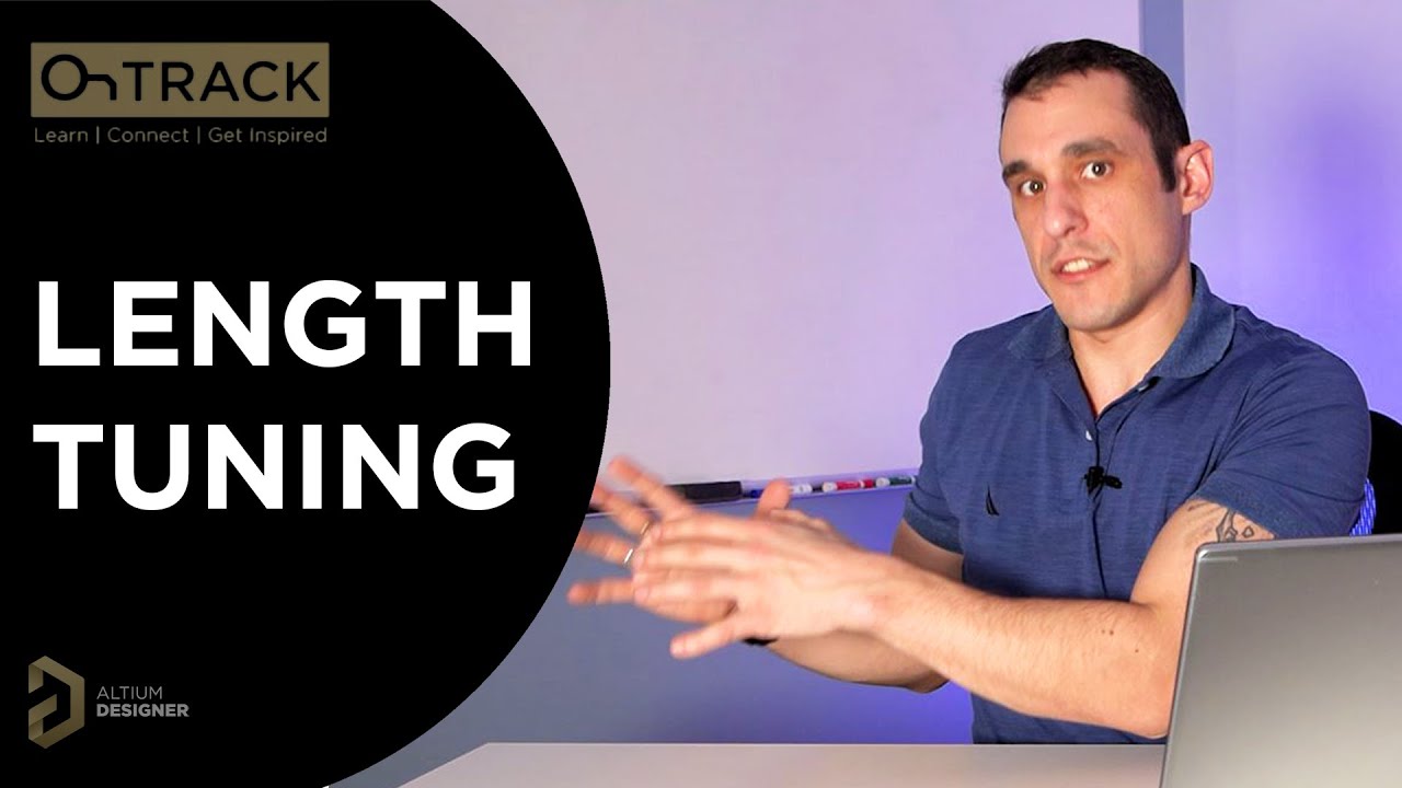 Length Tuning | PCB Design Basics Tutorial