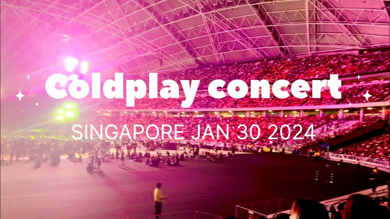 COLDPLAY CONCERT | Singapore 30 January 2024